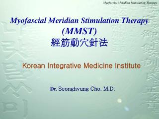 Myofascial Meridian Stimulation Therapy (MMST) 經筋動穴針法