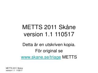 METTS 2011 Skåne version 1.1 110517