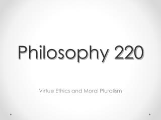 Philosophy 220