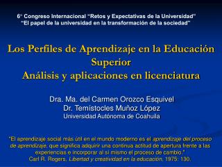 Los Perfiles de Aprendizaje en la Educación Superior Análisis y aplicaciones en licenciatura