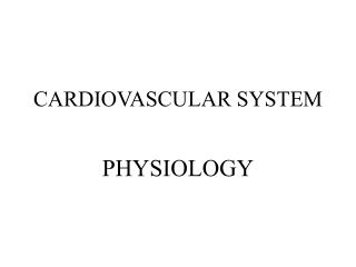 CARDIOVASCULAR SYSTEM