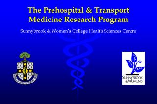 The Prehospital &amp; Transport Medicine Research Program