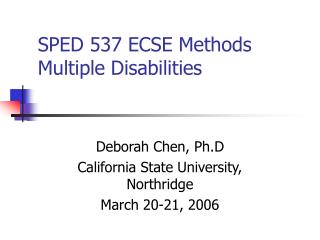 SPED 537 ECSE Methods Multiple Disabilities