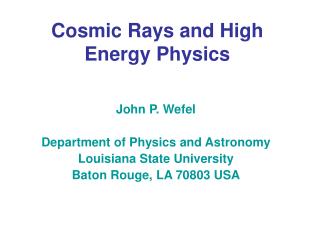 Cosmic Rays and High Energy Physics