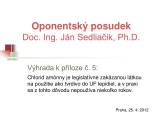 Oponentský posudek Doc. Ing. Ján Sedliačik, Ph.D.