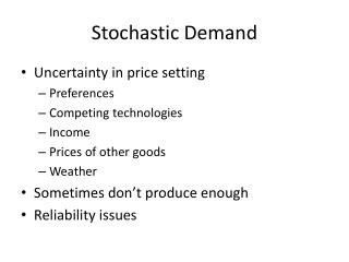 Stochastic Demand