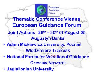 Thematic Conference Vienna European Guidance Forum Joint Actions 28 th – 30 th of August 05