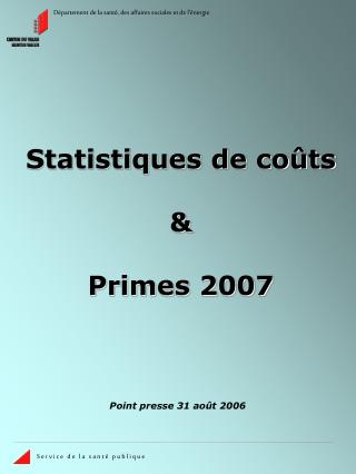 Statistiques de coûts &amp; Primes 2007