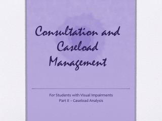 Consultation and Caseload Management