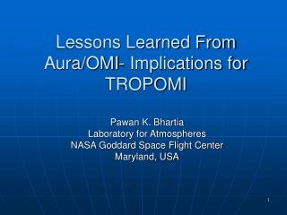 Lessons Learned From Aura/OMI- Implications for TROPOMI