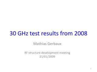 30 GHz test results from 2008