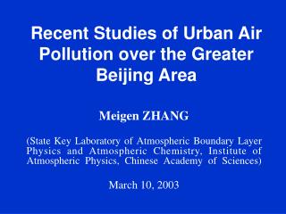 Recent Studies of Urban Air Pollution over the Greater Beijing Area