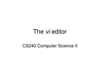 The vi editor