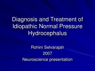 Diagnosis and Treatment of Idiopathic Normal Pressure Hydrocephalus