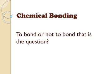 Chemical Bonding