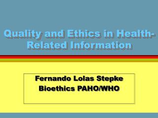 Quality and Ethics in Health-Related Information