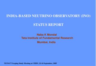 INDIA-BASED NEUTRINO OBSERVATORY (INO) STATUS REPORT