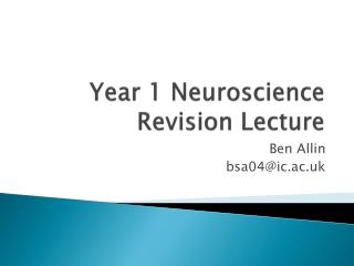 Year 1 Neuroscience Revision Lecture