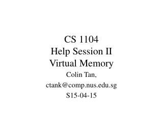 CS 1104 Help Session II Virtual Memory
