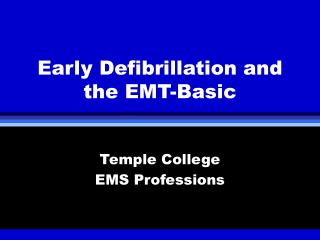 Early Defibrillation and the EMT-Basic