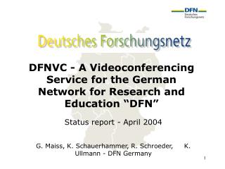 DFNVC - A Videoconferencing Service for the German Network for Research and Education “DFN”