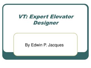 VT: Expert Elevator Designer
