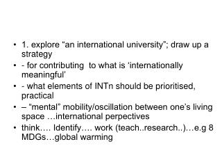 1. explore “an international university”; draw up a strategy