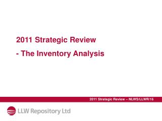 2011 Strategic Review - The Inventory Analysis