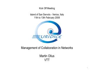 Kick Off Meeting Island of San Servolo - Venice, Italy 11th to 13th February 2008