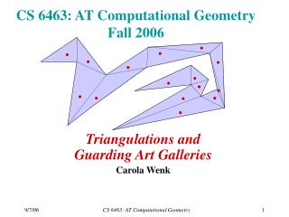 CS 6463: AT Computational Geometry Fall 2006