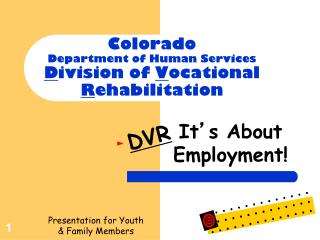 Colorado Department of Human Services D ivision of V ocational R ehabilitation