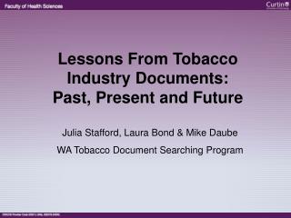 Julia Stafford, Laura Bond &amp; Mike Daube WA Tobacco Document Searching Program