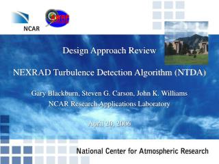 Design Approach Review NEXRAD Turbulence Detection Algorithm (NTDA)
