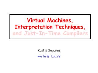 Virtual Machines, Interpretation Techniques, and Just-In-Time Compilers
