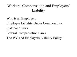 Workers’ Compensation and Employers’ Liability