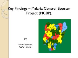 Key Findings – Malaria Control Booster Project (MCBP).