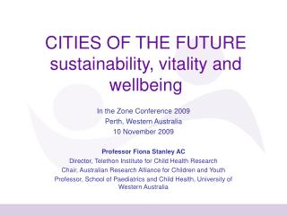 CITIES OF THE FUTURE sustainability, vitality and wellbeing