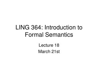 LING 364: Introduction to Formal Semantics