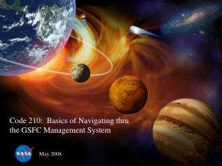 Code 210: Basics of Navigating thru the GSFC Management System