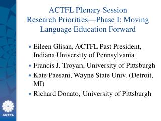 ACTFL Plenary Session Research Priorities—Phase I: Moving Language Education Forward