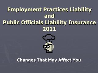 Employment Practices Liability and Public Officials Liability Insurance 2011