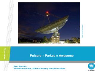 Pulsars + Parkes = Awesome