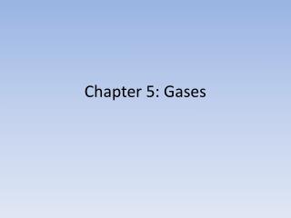 Chapter 5: Gases