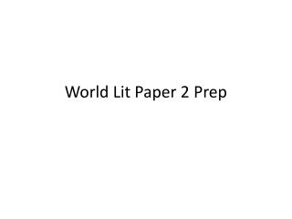 World Lit Paper 2 Prep