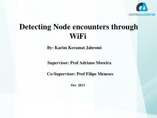 Detecting Node encounters through WiFi