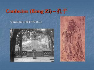 Confucius (Kong Zi) – 孔 子
