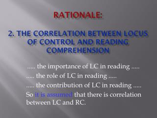 Rationale: 2. The Correlation between Locus of Control and reading comprehension