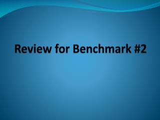 Review for Benchmark #2