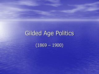 Gilded Age Politics