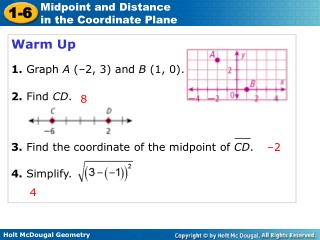 Warm Up 1. Graph A (–2, 3) and B (1, 0).